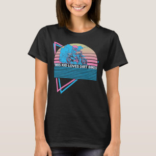 Dirt Bike Dirt Biking Biker Retro this Kid Kärlek T Shirt