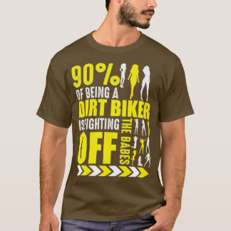 Dirt Bike Joke Funny Motocross Biker Poser T Shirt