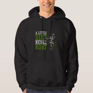 Dirt Bike Motocross A Little Dirt Ontr aldrig Hoodie