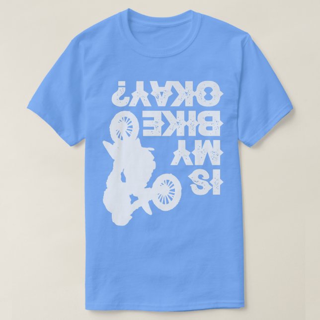 Dirt Bike Racing  Biking Biker  Funny Is My Bike O T Shirt (Design framsida)