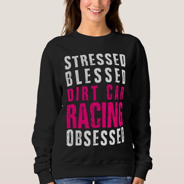 DIrt Car Racing  Dirt Track Racing Quote T Shirt (Framsida)