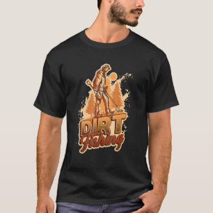 Dirt Fishing Treasure Hunting Metall upptäcker 1 T Shirt