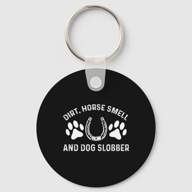 Dirt Horse Smell and Hund Slobber  Nyckelring (Framsida)