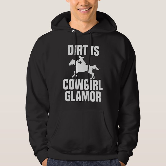 Dirt Is Cowgirl Glamor Western Horse Riders 2 Hoodie (Framsida)
