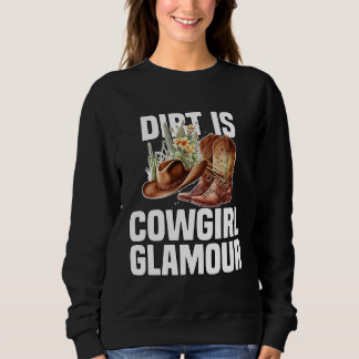Dirt Is Cowgirl Glamour  Western Horse Riders  10 T Shirt