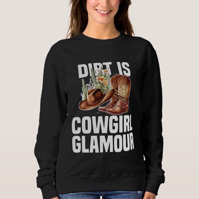 Dirt Is Cowgirl Glamour  Western Horse Riders  10 T Shirt (Framsida)