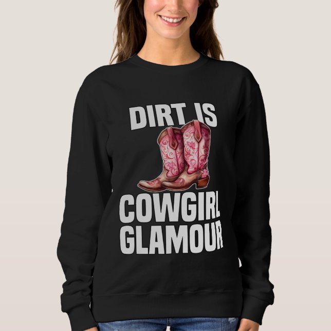 Dirt Is Cowgirl Glamour  Western Horse Riders  7 T Shirt (Framsida)