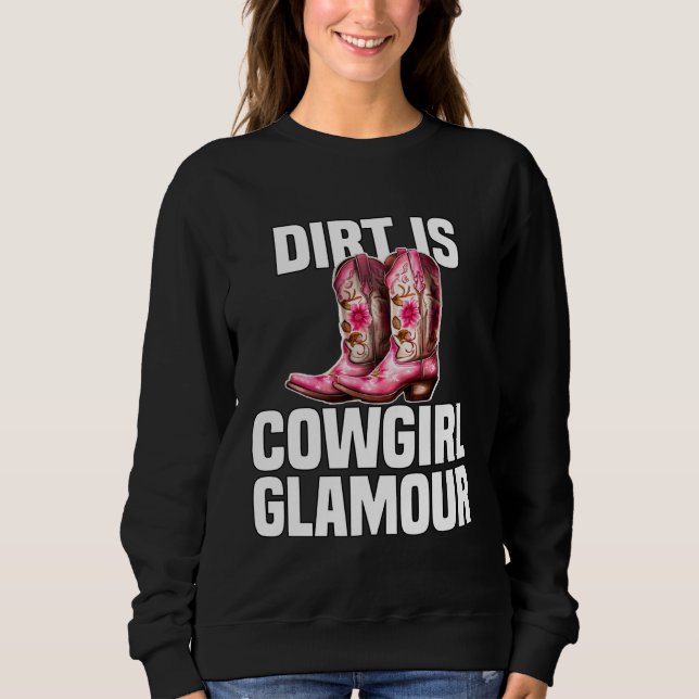Dirt Is Cowgirl Glamour  Western Horse Riders  9 T Shirt (Framsida)