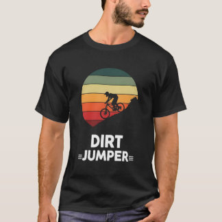 Dirt Jumper T Shirt
