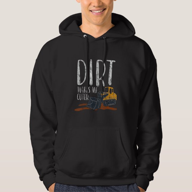 Dirt Makes Me Cuter     Hoodie (Framsida)