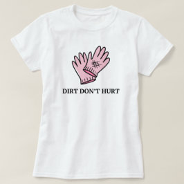 Dirt Ont inte | Funny Saming T Shirt