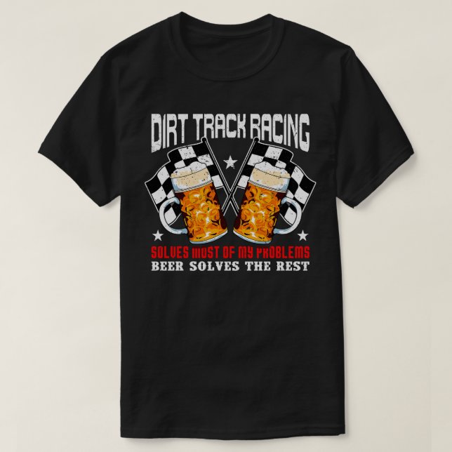 Dirt Track Tävla löser hälften av mina problem T Shirt (Design framsida)