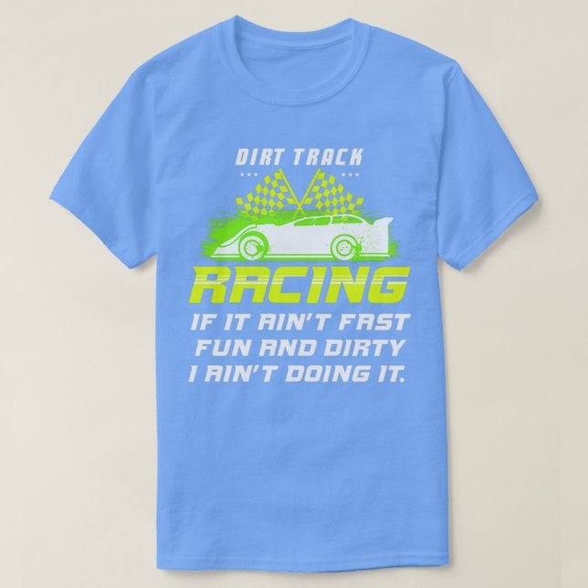 DIRT TRACK TÄVLA SPRINT CAR Fast Roligt och Dirty  T Shirt (Design framsida)