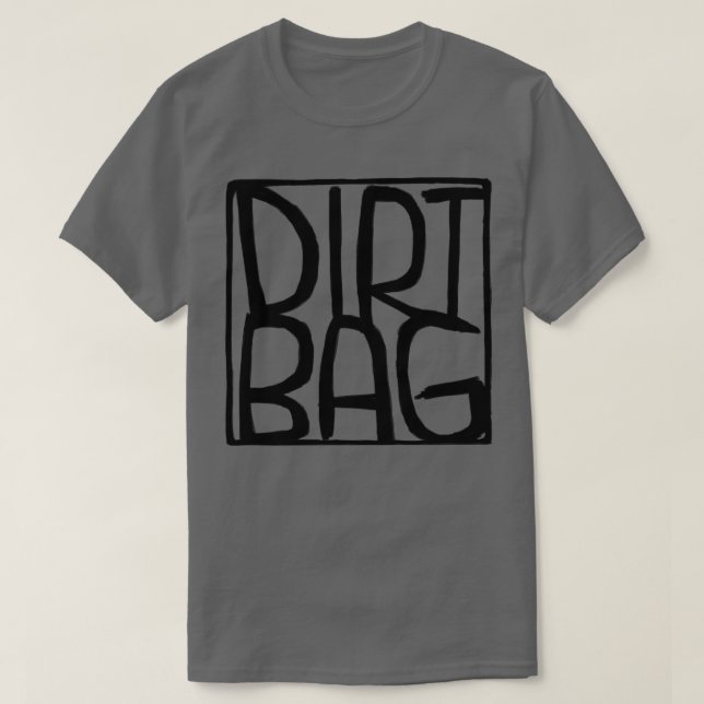 Dirtbag Text Box Dirt Bag T Shirt (Design framsida)