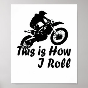 Dirtcycle Det här är hur jag rullar Dirt Biker Poster