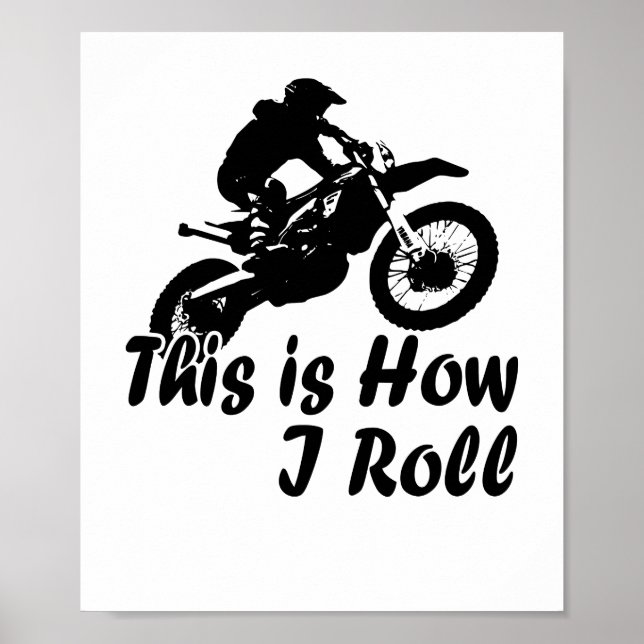 Dirtcycle Det här är hur jag rullar Dirt Biker Poster (Framsidan)