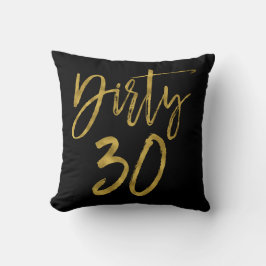 Dirty 30 Birthday Gold Foil and Black Party Pillow Kudde