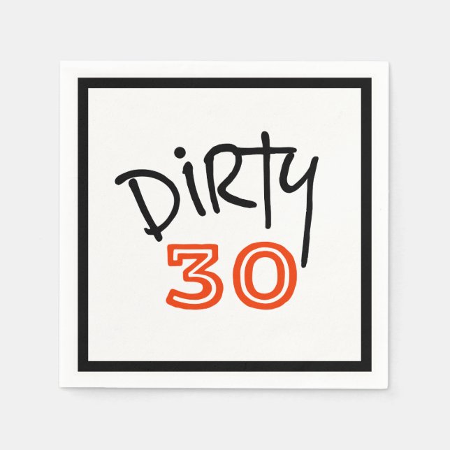 Dirty 30 Birthday Pappersservett (Framsidan)
