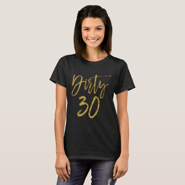 Dirty 30 | Dirty Thirty Birthday Gift Tee Shirt (Hel framsida)