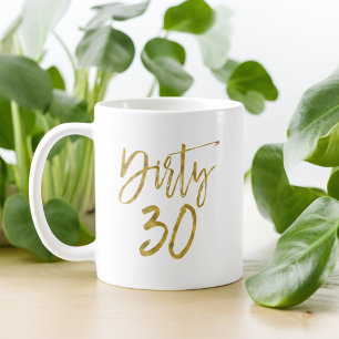 Dirty 30 Gold Foil Birthday Coffee Kopp
