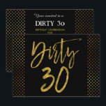 Dirty 30 Gold Foil Birthday-inbjudan Inbjudningar<br><div class="desc">Dirty 30 Black and Faux Gold Foil Glamous Birthday bjudande.</div>