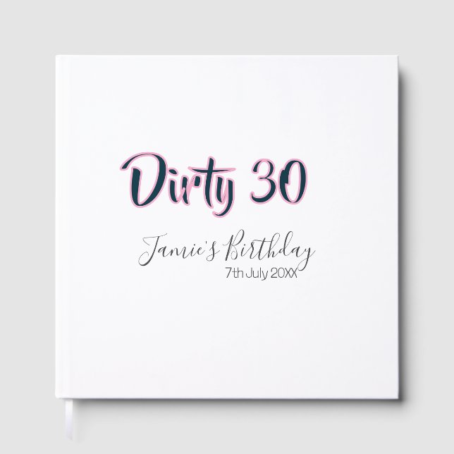 Dirty 30 happy birthday name date pink gray callig gästböcker (Framsida)