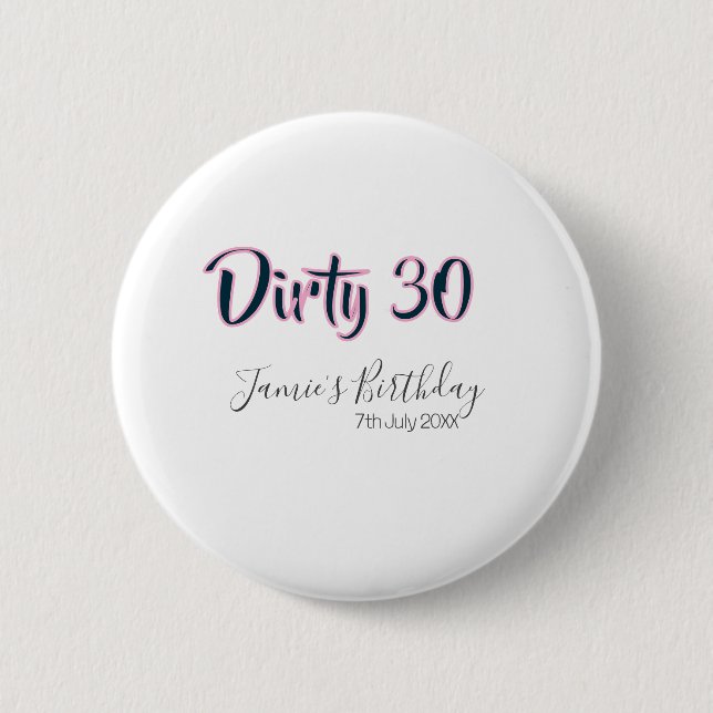 Dirty 30 happy birthday name date pink gray callig knapp (Framsida)