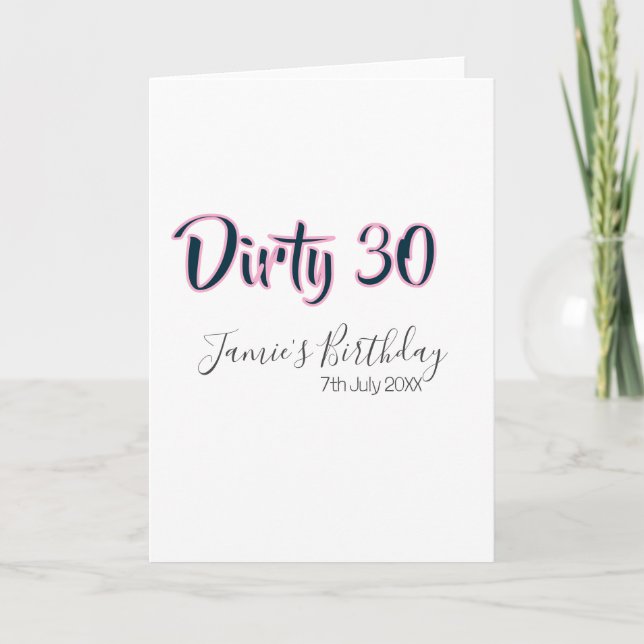 Dirty 30 happy birthday name date pink gray callig kort (Framsida)