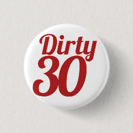 Dirty 30 knapp