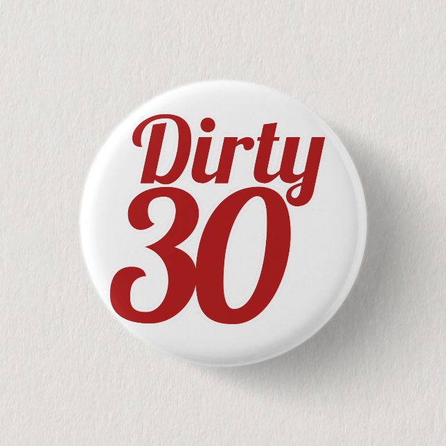 Dirty 30 knapp (Framsida)