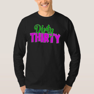 Dirty 30 och Flirty Lycklig 30års födelsedag köper T Shirt