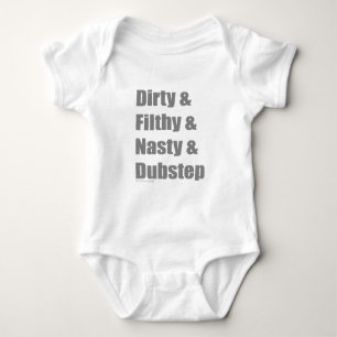 Dirty and Filthy and Grimey och Dubstep T Shirt