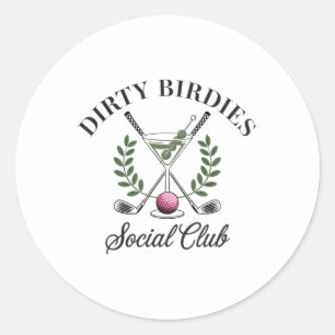 Dirty Birdies Social Klubb Golfing& Drinking F Runt Klistermärke