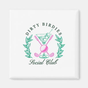 Dirty Birdies Social Klubb, Golfing& Drinking Magnet