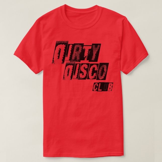 Dirty Disco klubb  T Shirt (Design framsida)