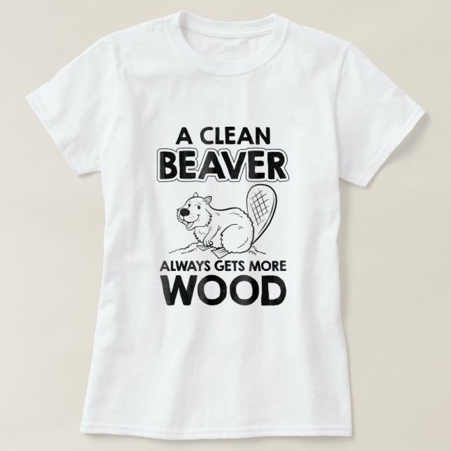 Dirty Funny Vuxen Clean Beaver Wood Pun851 T Shirt (Design framsida)