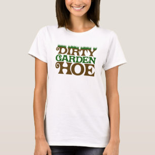 Dirty Garden HOE Tee