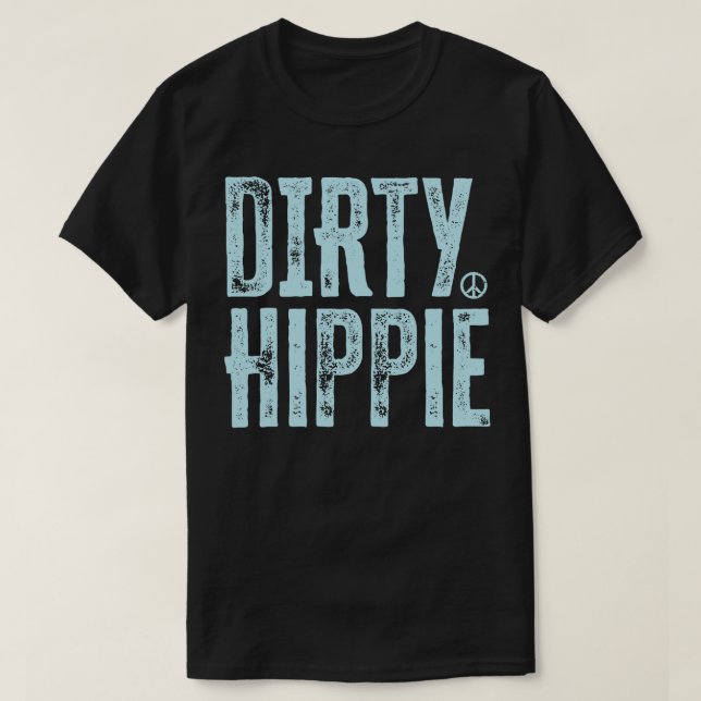 Dirty Hippie 1 T Shirt (Design framsida)