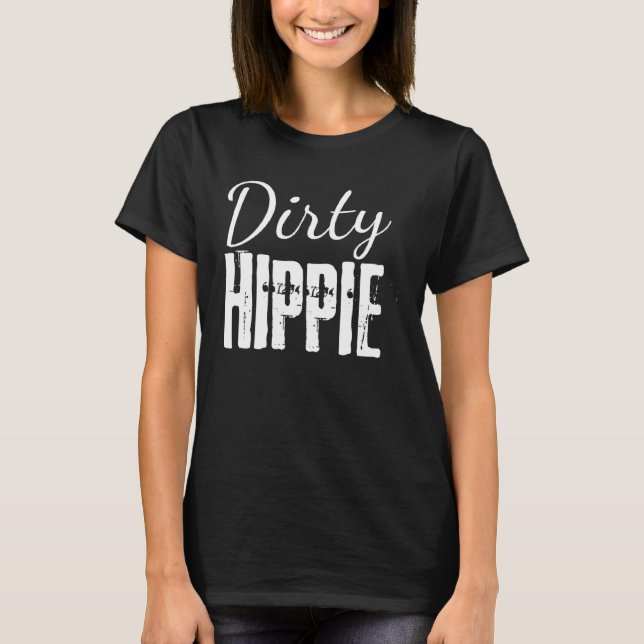 Dirty Hippie BoHo Hippie  2 T Shirt (Framsida)