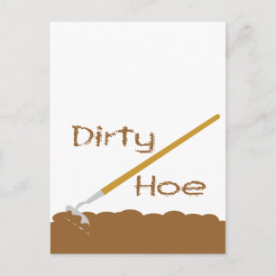 Dirty hoe vykort