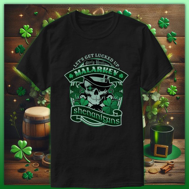 Dirty Hooligan - Malarkey och Shenanigans T Shirt (Skapare uppladdad)