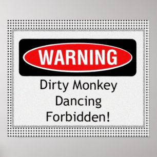 Dirty Monkey Dancing förbjuds Poster