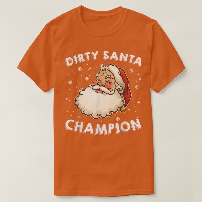 Dirty Santa Champion Sarcastic Joke Humor Funny Ch T Shirt (Design framsida)