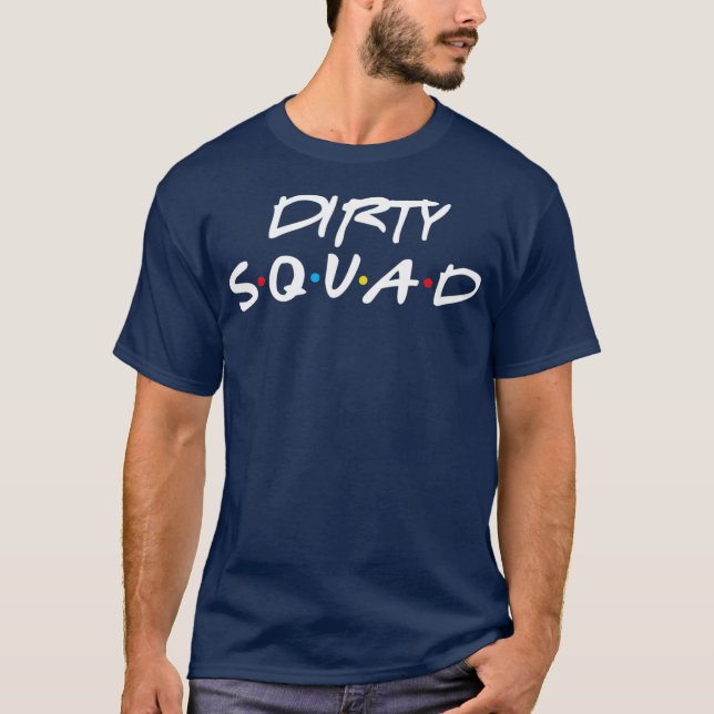 Dirty Thirty Squad Shirt 30års födelsedag Group T (Framsida)
