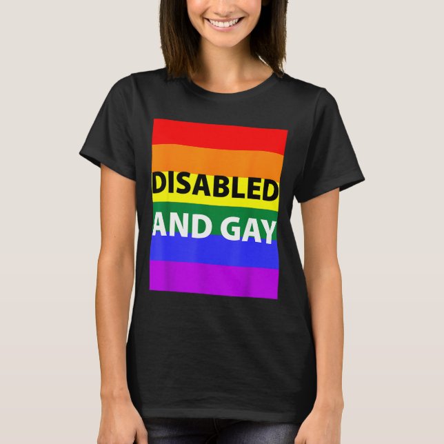 Disabled And Gay Funny For Men Women  T Shirt (Framsida)