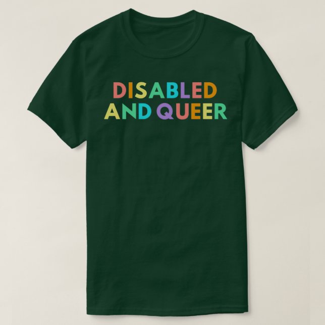 Disabled and queer t shirt (Design framsida)