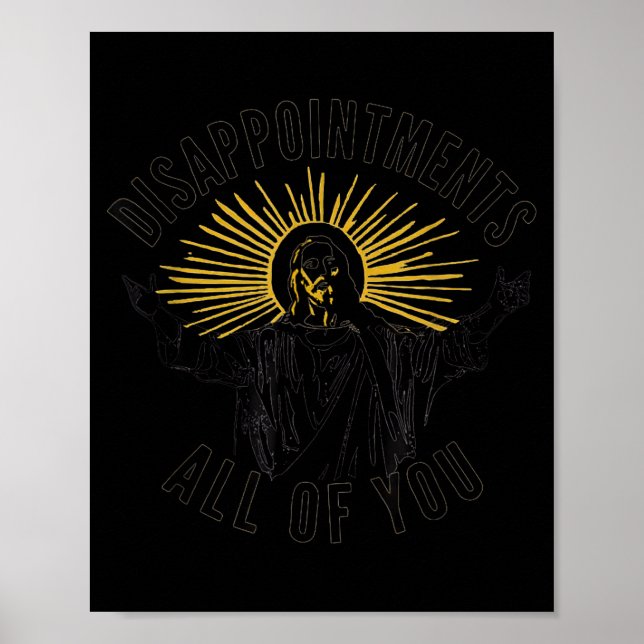 Disapintments All Of You Jesus Christ Sarcastic Ch Poster (Framsidan)