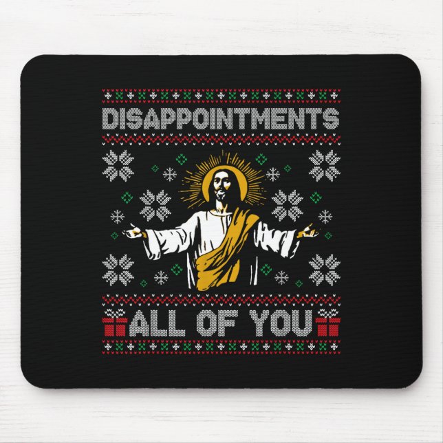 Disapintments All Of You Jesus Christmas Ugly Swea Musmatta (Framsidan)