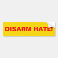 DISARM HATE! Pro Gun Control Anti School Violence