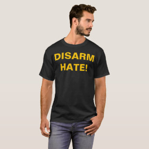 DISARM HATE! Pro Gun Control Anti School Violence Tee Shirt